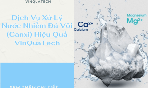 Dịch Vụ Xử Lý Nước Nhiễm Đá Vôi (Canxi) Hiệu Quả | VinQuaTech