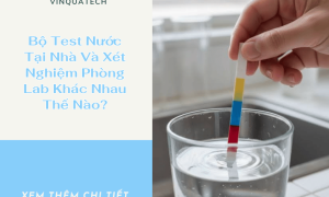 Bộ Test Nước Tại Nhà Và Xét Nghiệm Phòng Lab Khác Nhau Thế Nào?