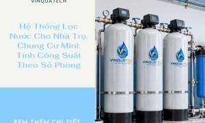 Hệ Thống Lọc Nước Cho Nhà Trọ, Chung Cư Mini: Tính Công Suất Theo Số Phòng