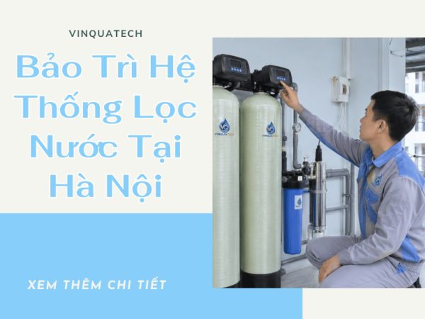 Bảo Trì Hệ Thống Lọc Nước Tại Hà Nội: Khi Nào Cần Thay Vật Liệu, Rửa Lọc Và Kiểm Tra Mẫu Nước