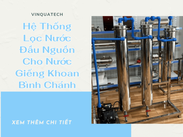 Hệ Thống Lọc Nước Đầu Nguồn Cho Nước Giếng Khoan Bình Chánh