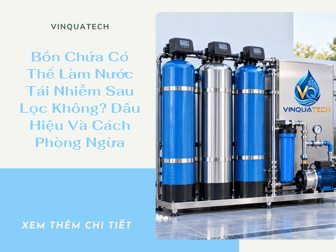 Bồn Chứa Có Thể Làm Nước Tái Nhiễm Sau Lọc Không? Dấu Hiệu Và Cách Phòng Ngừa