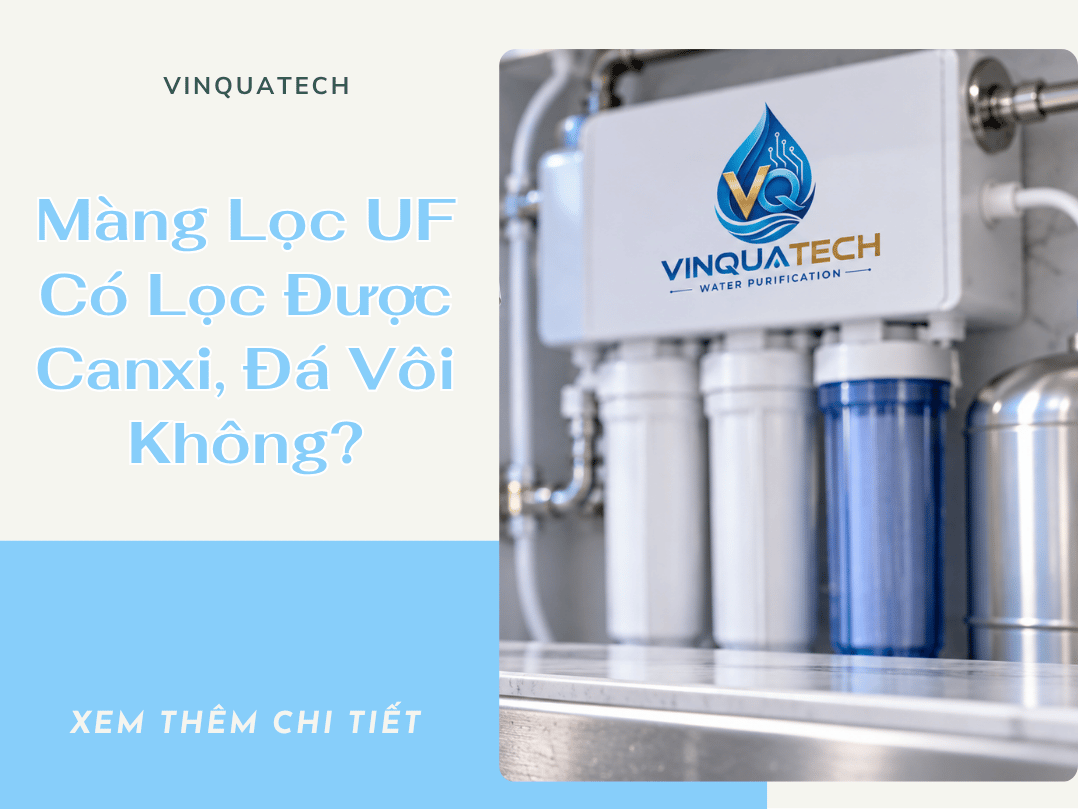 Màng Lọc UF Có Lọc Được Canxi, Đá Vôi Không?